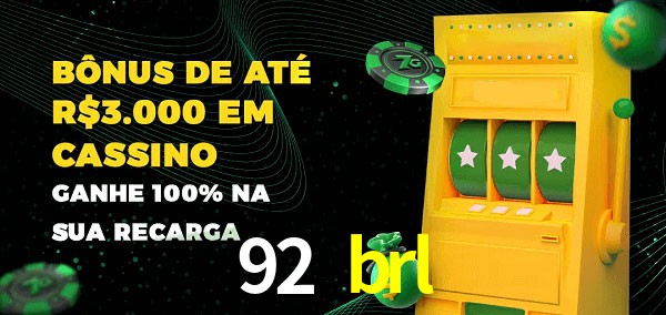 92 brl melhor bônus de depósito