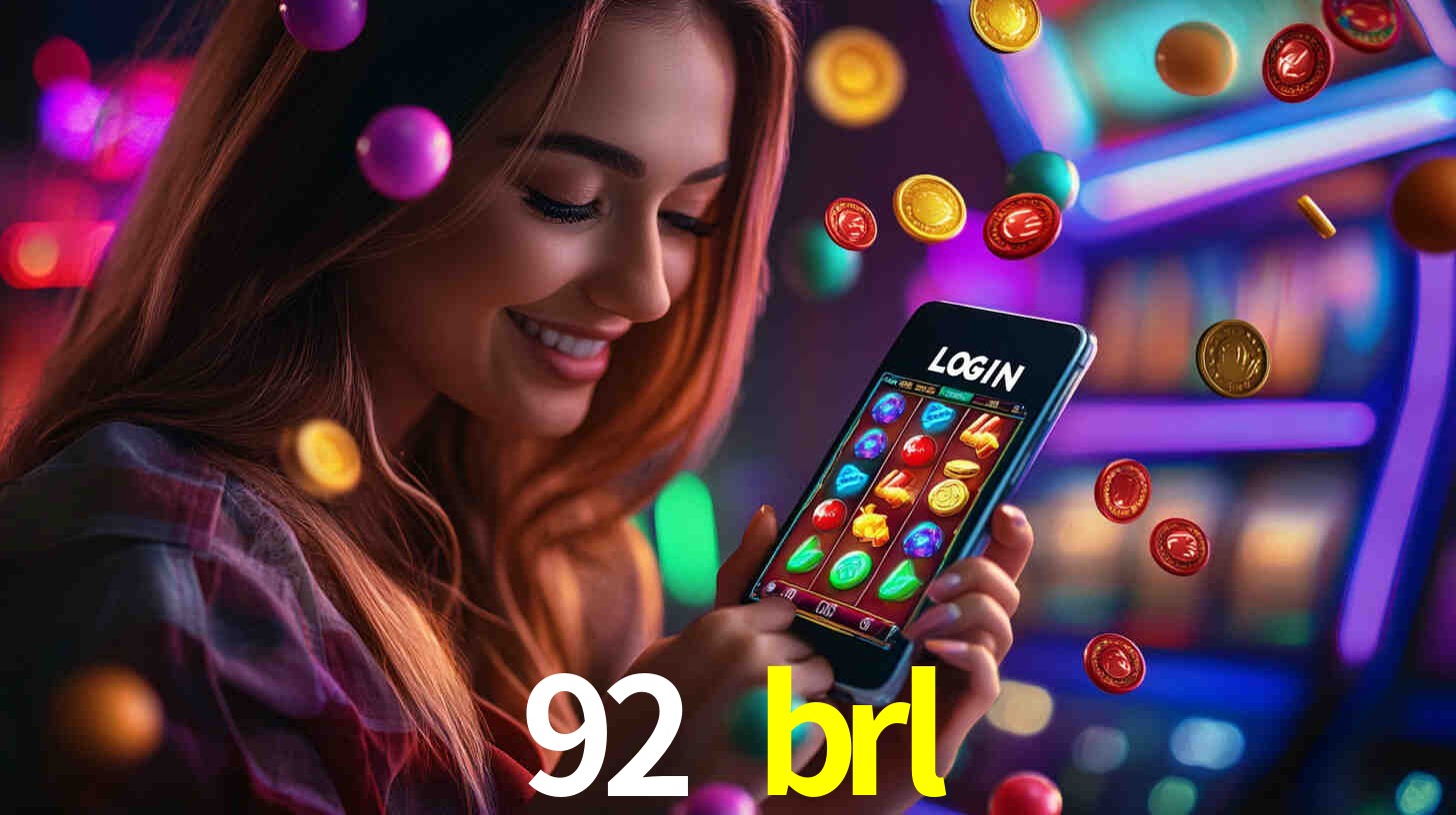 92 brl,92 brl bet
