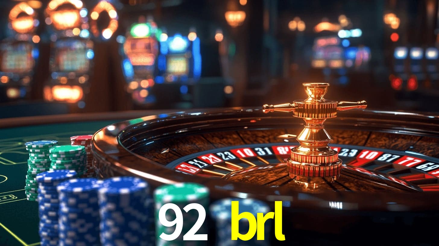 92 brl,92 brl bet